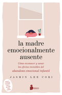 Madre Emocionalmente Ausente, La