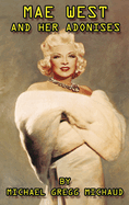Mae West & Her Adonises (hardback)