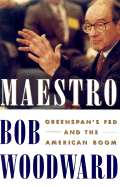 Maestro: Greenspans Fed and the American Boom