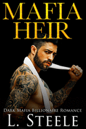 Mafia Heir: Dark Mafia Billionaire Romance