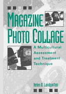 Magazine Photo Collage: A Multicultural Assessment And Treatment Technique