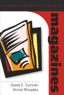 Magazines: A Complete Guide to the Industry