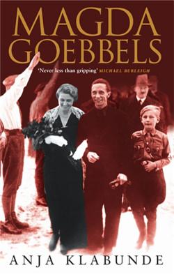 Magda Goebbels - Klabunde, Anja
