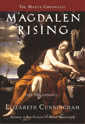 Magdalen Rising: The Beginning - Cunningham, Elizabeth