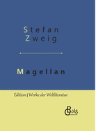 Magellan: Der Mann und seine Tat - Gebundene Ausgabe