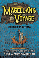 Magellan's Voyage: A Narrative Account of the First Circumnavigation