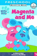 Magenta and Me