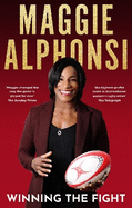Maggie Alphonsi: Winning the Fight: My Autobiography