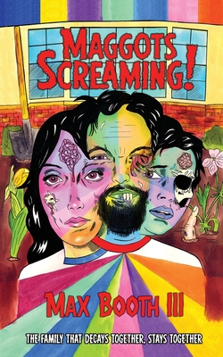 Maggots Screaming! - Booth, Max, III