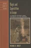 Magic and Superstition in Europe: A Concise History from Antiquity to the Present