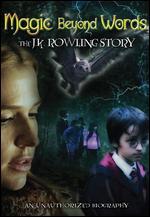 Magic Beyond Words: The J.K. Rowling Story