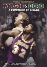 Magic & Bird: A Courtship of Rivals