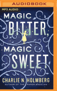 Magic Bitter, Magic Sweet