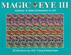 Magic Eye III: A New Dimension in Art: Volume 3