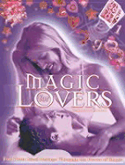 Magic for Lovers: Find Your Ideal Partner Through the Power of Magic