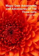 Magic Gem Adventures and Adventures Of The Three Girls