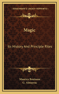Magic: Its History And Principle Rites