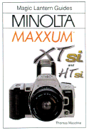 Magic Lantern Guides(r) Minolta Maxxum Xtsi & Htsi