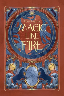Magic Like Fire - Huntington, Hailey