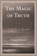 Magic of Truth: A Reality to Remember