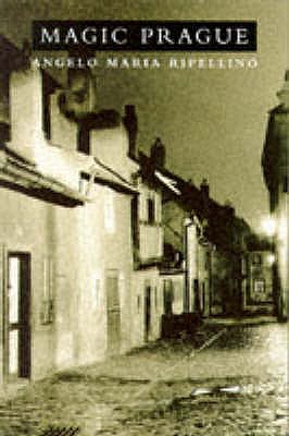 Magic Prague - Ripellino, Angelo Maria, and Heim, Michael Henry (Volume editor), and Marinelli, David Newton (Translated by)