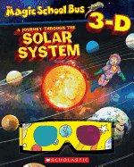 Magic School Bus 3-D: Journey Through the Solar System