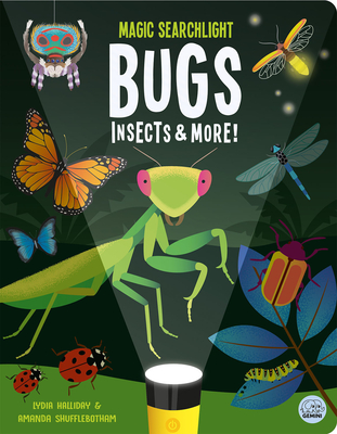 Magic Searchlight - Bugs, Insects & More! - Halliday, Lydia