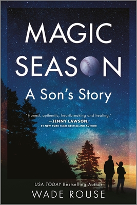 Magic Season: A Son's Story - Rouse, Wade