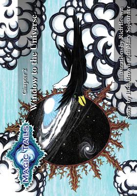 Magic Tails Chapter 2: Window to the Universe - Sojourner, Mary, and Brown, Rich