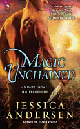 Magic Unchained: A Novel of the Nightkeepers