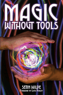Magic Without Tools