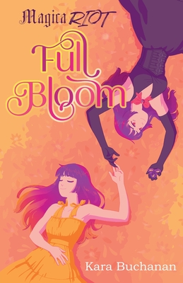 Magica Riot Full Bloom - Buchanan, Kara
