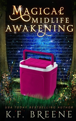 Magical Midlife Awakening - Breene, K F