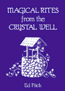 Magical Rites from the Crystal Well