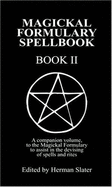 Magikal Formulary Spellbook - Slater, Herman (Editor)