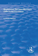 Magistrates' decision-making in child protection cases