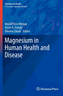 Magnesium in Human Health and Disease