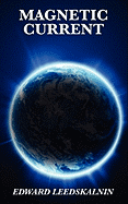 Magnetic Current: A Classic Exploration of Magnetism and Natural Forces