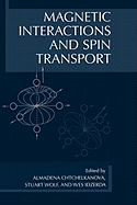 Magnetic Interactions and Spin Transport
