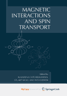 Magnetic Interactions and Spin Transport