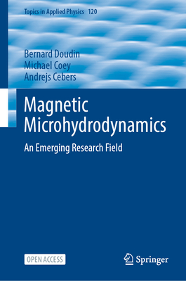 Magnetic Microhydrodynamics: An Emerging Research Field - Doudin, Bernard (Editor), and Coey, Michael (Editor), and C bers, Andrejs (Editor)