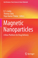 Magnetic Nanoparticles: A New Platform for Drug Delivery