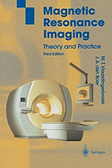 Magnetic Resonance Imaging: Theory and Practice