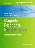 Magnetic Resonance Neuroimaging: Methods and Protocols