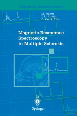 Magnetic Resonance Spectroscopy in Multiple Sclerosis - Filippi, M (Editor), and Arnold, D L (Editor), and Comi, G (Editor)