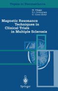 Magnetic Resonance Techniques in Clinical Trials in Multiple Sclerosis