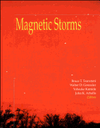 Magnetic Storms - Tsurutani, Bruce T (Editor), and Gonzalez, Walter D (Editor), and Kamide, Yohsuke (Editor)