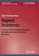 Magnetic Straintronics: An Energy-Efficient Hardware Paradigm for Digital and Analog Information Processing