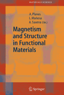 Magnetism and Structure in Functional Materials