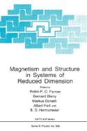 Magnetism and Structure in Systems of Reduced Dimension
